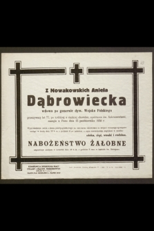 Z Nowakowskich Aniela Dąbrowiecka wdowa po generale dyw. Wojska Polskiego [...] zasnęła w Panu dnia 15 października 1950 r.