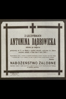 Z Leczyńskich Antonina Dąbrowicka wdowa po majorze [...] zasnęła w Panu dnia 5 lipca 1949 r.