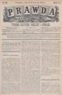 Prawda : tygodnik polityczny, społeczny i literacki. 1885, nr 16