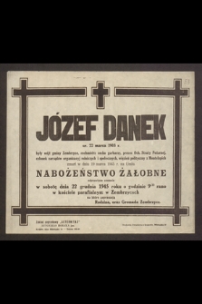 Józef Danek ur. 22 marca 1903 r. były wójt gminy Zembrzyce [...] zmarł w dniu 19 marca 1945 r. na Uralu