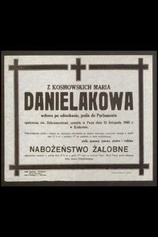 Z Kosmowskich Maria Danielakowa wdowa po adwokacie [...] zasnęła w Panu dnia 13 listopada 1946 r.