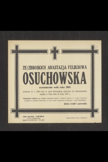 Ze Zbroskich Anastazja Feliksowa Osuchowska uczestniczka walk roku 1863 [...], zasnęła w Panu dnia 29 maja 1945 r. [...]