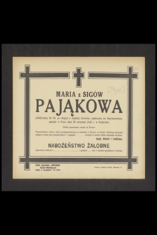 Maria z Sigów Pająkowa [...], zasnęła w Panu dnia 28 września 1943 r. w Krakowie : zwłoki przewiezione zostały do Krenau [...]