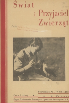 Świat i Przyjaciel Zwierząt : organ Zjednoczenia Towarzystw Opieki nad Zwierzętami R. P. R.51 (10), 1937, nr 1