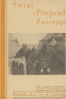 Świat i Przyjaciel Zwierząt : organ Zjednoczenia Towarzystw Opieki nad Zwierzętami R. P. R.51 (10), 1937, nr 3