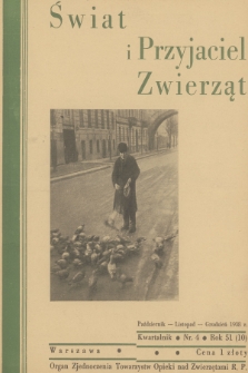 Świat i Przyjaciel Zwierząt : organ Zjednoczenia Towarzystw Opieki nad Zwierzętami R. P. R.51 (10), 1937, nr 4