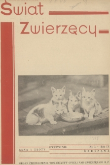 Świat Zwierzęcy : organ Zjednoczenia Towarzystw Opieki nad Zwierzętami. R.9, 1937, nr 1