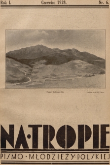 Na Tropie : pismo młodzieży polskiej. R.1, 1928, nr 6