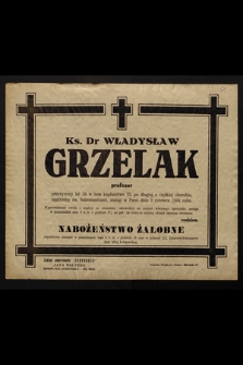 Ks. Dr Władysław Grzelak profesor [...] zasnął w Panu dnia 2 czerwca 1944 roku [...]