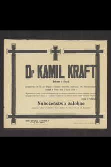 Dr Kamil Kraft lekarz i fizyk [...] zasnął w Panu dnia 2 lipca 1945 r.