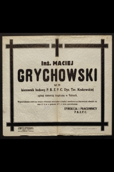 Inż. Maciej Grychowski [...] kierownik budowy P.B.Z.P.C. Dyr. Ter. Krakowskiej zginął śmiercią tragiczną w Tatrach [...]