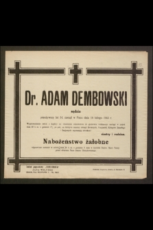Dr. Adam Dembowski sędzia [...] zasnął w Panu dnia 16 lutego 1945 r.