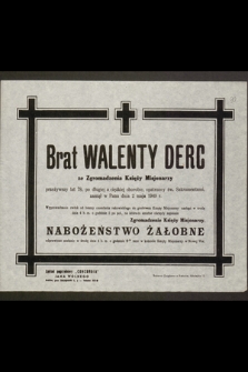 Brat Walenty Derc ze Zgromadzenia Księży Misjonarzy [...] zasnął w Panu dnia 2 maja 1949