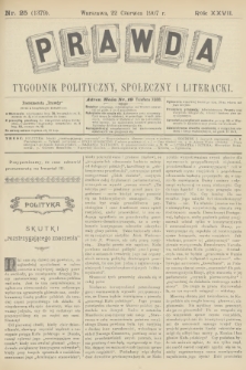 Prawda : tygodnik polityczny, społeczny i literacki. R.27, 1907, nr 25