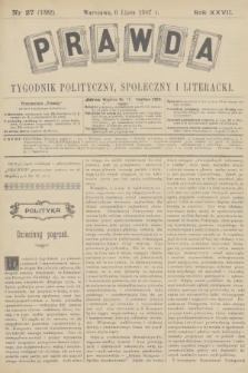 Prawda : tygodnik polityczny, społeczny i literacki. R.27, 1907, nr 27