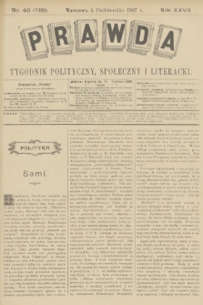 Prawda : tygodnik polityczny, społeczny i literacki. R.27, 1907, nr 40