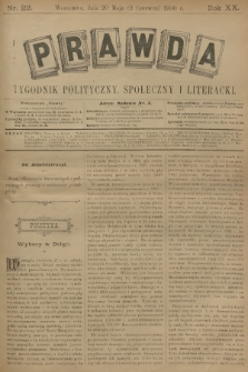 Prawda : tygodnik polityczny, społeczny i literacki. R.20, 1900, nr 22