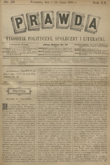 Prawda : tygodnik polityczny, społeczny i literacki. R.20, 1900, nr 29