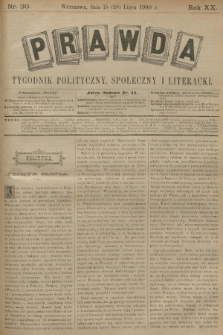 Prawda : tygodnik polityczny, społeczny i literacki. R.20, 1900, nr 30