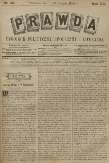 Prawda : tygodnik polityczny, społeczny i literacki. R.20, 1900, nr 33