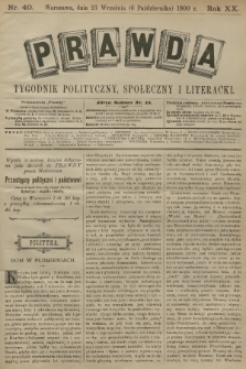 Prawda : tygodnik polityczny, społeczny i literacki. R.20, 1900, nr 40