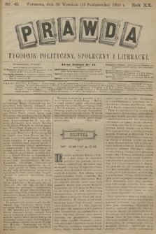 Prawda : tygodnik polityczny, społeczny i literacki. R.20, 1900, nr 41
