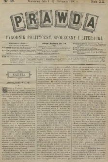 Prawda : tygodnik polityczny, społeczny i literacki. R.20, 1900, nr 46