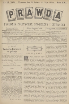 Prawda : tygodnik polityczny, społeczny i literacki. R.21, 1901, nr 19