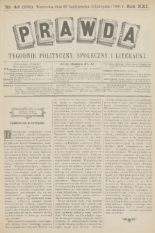 Prawda : tygodnik polityczny, społeczny i literacki. R.21, 1901, nr 44