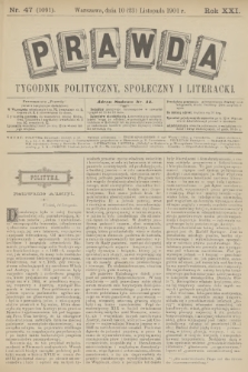 Prawda : tygodnik polityczny, społeczny i literacki. R.21, 1901, nr 47
