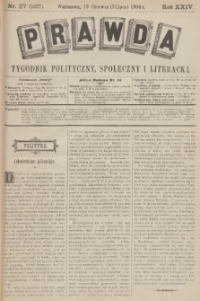 Prawda : tygodnik polityczny, społeczny i literacki. R.24, 1904, nr 27