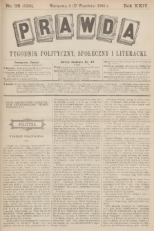 Prawda : tygodnik polityczny, społeczny i literacki. R.24, 1904, nr 38