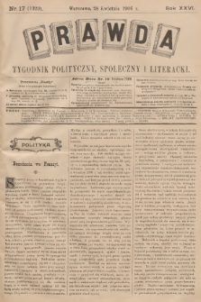 Prawda : tygodnik polityczny, społeczny i literacki. R.26, 1906, nr 17