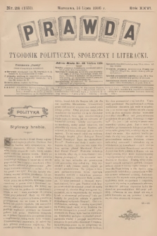 Prawda : tygodnik polityczny, społeczny i literacki. R.26, 1906, nr 28