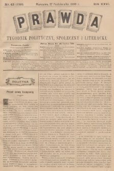 Prawda : tygodnik polityczny, społeczny i literacki. R.26, 1906, nr 43