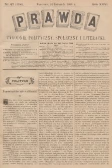 Prawda : tygodnik polityczny, społeczny i literacki. R.26, 1906, nr 47