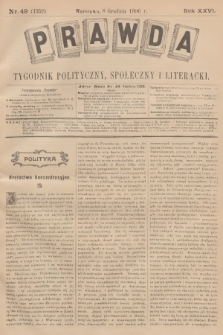 Prawda : tygodnik polityczny, społeczny i literacki. R.26, 1906, nr 49