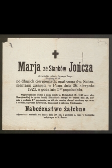 Marja ze Stanków Jończa, obywatelka miasta Nowego Targu [...] zasnęła w Panu dnia 26. sierpnia 1923