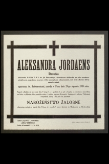 Aleksandra Jordaens, literatka [...] zasnęła w Panu dnia 29-go stycznia 1933 roku
