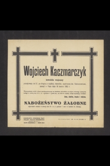 Wojciech Kaczmarczyk inwalida wojenny [...] zasnął w Panu dnia 18 marca 1952 r. [...]