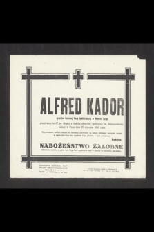 Alfred Kador dyrektor Gminnej Kasy Spółdzielczej w Nowym Targu [...] zasnął w Panu dnia 27 stycznia 1953 roku [...]