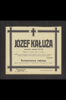 Józef Kałuża nauczyciel i kapitan P. Z. P. N. [...] zmarł 11. X. 1944r. [...]