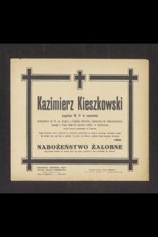 Kazimierz Kieszkowski kapitan W. P. w rezerwie [...] zasnął w Panu dnia 27 czerwca 1952 r. w Raciborzu [...]