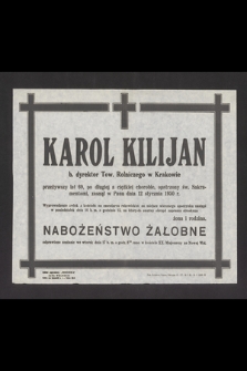 Karol Kilijan b. dyrektor Tow. Rolniczego w Krakowie [...] zasnął w Panu dnia 12 stycznia 1950 r. [...]
