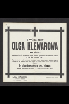 Z Wójcików Olga Klewarowa żona inżyniera [...] zasnęła w Panu dnia 31 stycznia 1940 r. [...]