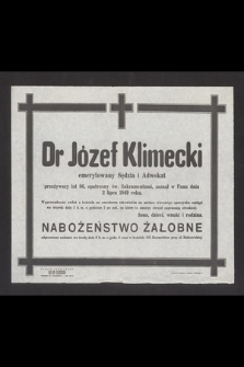 Dr Józef Klimecki emerytowany sędzia i adwokat [...] zasnął w Panu dnia 2 lipca 1949 roku [...]