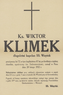 Ks. Wiktor Klimek długoletni kapelan SS. Wizytek [...] zasnął w Panu dnia 20 lutego 1952 r. [...]