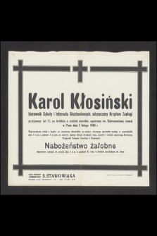 Karol Kłosiński kierownik Szkoły i Internatu Głuchoniemych, odznaczony Krzyżem Zasługi [...] zasnął w Panu dnia 1 lutego 1940 r. [...]