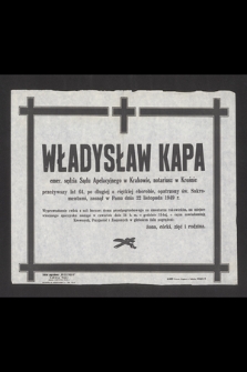 Władysław Kapa emer. sędzia Sądu Apelacyjnego w Krakowie, notariusz w Krośnie [...] zasnął w Panu dnia 22 listopada 1949 r. [...]