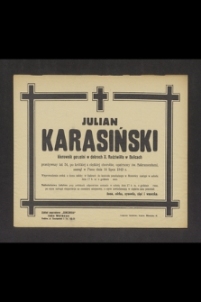 Julian Karasiński kierownik gorzelni w dobrach X. Radziwiłła w Balicach [...] zasnął w Panu dnia 14 lipca 1943 r. [...]